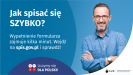 Na grafice jest napis: Jak spisać się szybko? Wypełnienie formularza zajmuje kilka minut. Wejdź na spis.gov.pl i sprawdź! Poniżej umieszczone są cztery małe koła ze znakami dodawania, odejmowania, mnożenia i dzielenia, obok nich napis: Liczymy się dla Polski! Po prawej stronie widać uśmiechniętego mężczyznę. Poniżej jest logotyp spisu: dwa nachodzące na siebie pionowo koła, GUS, pionowa kreska, Narodowy Spis Powszechny Ludności i Mieszkań 2021.